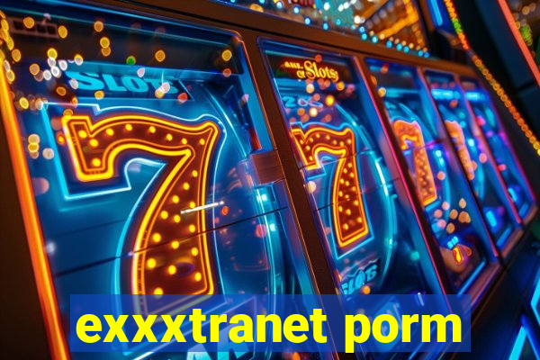 exxxtranet porm